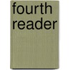 Fourth Reader by Marshman Williams Hazen