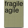 Fragile Agile door Pavlo Baron