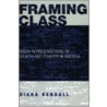 Framing Class door Diana Kendall