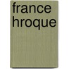 France Hroque door Frederick Hay Osgood