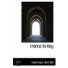 France To-Day by Laurence Jerrold