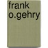 Frank O.Gehry