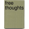 Free Thoughts door John Humfrey