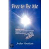 Free To Be Me by Arthur Vonshtain