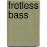 Fretless Bass door Josquin des Prs