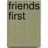 Friends First