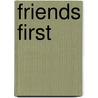 Friends First by Claire Pedrick