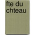 Fte Du Chteau