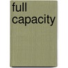 Full Capacity by Emily A. Roesly