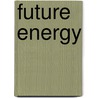 Future Energy door Julie Richards