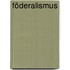 Föderalismus