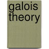 Galois Theory door Joseph Rotman