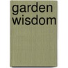 Garden Wisdom by Sharon Amos