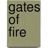 Gates Of Fire door Steven Pressfield