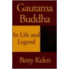 Gautama Budda by Betty Kelen