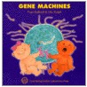 Gene Machines by Mic Rolph