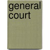 General Court by James W. Kimball