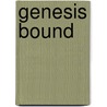 Genesis Bound by Michael Krause