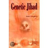 Genetic Jihad by Sir James Campbell