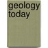 Geology Today