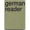 German Reader door William Dwight Whitney