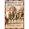 Gertrude Bell door Georgina Howell