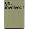 Get Involved! by Erin M. Hovanec