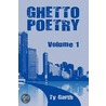 Ghetto Poetry door Ty Garth