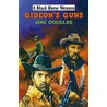 Gideon's Guns by Jake Douglas