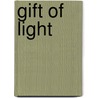 Gift of Light by Stephen Moriarty