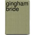 Gingham Bride