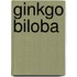 Ginkgo Biloba