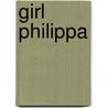 Girl Philippa by Robert William Chambers