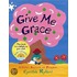 Give Me Grace