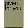 Given For You door Eleanor Kreider