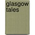 Glasgow Tales