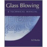 Glass Blowing by Ed Burke