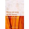 Werp uw zorg op de Heere door P. Van der Hagen