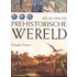 ATLAS VAN DE PREHISTORISCHE WERELD