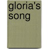 Gloria's Song door Jerry Pilcher
