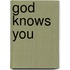 God Knows You