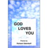God Loves You by Richard Steinhoff