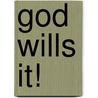 God Wills It! door William Stearns Davis