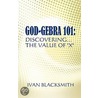 God-Gebra 101 by Ivan Blacksmith