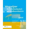 Wegwijzer Activiteiten- en landbouwbesluit door S. Veldhuis