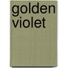 Golden Violet door Letitia Elizabeth Landon