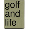Golf And Life by John Tickell