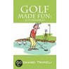 Golf Made Fun by Richard Tripoli