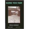 Gone Too Far! door Bola Agbaje
