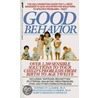 Good Behavior by Stephen W. Garber